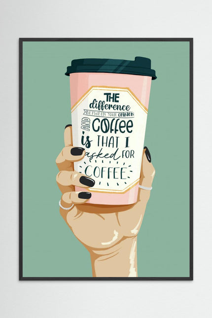 Kammille fine art paper print of a quote poster featuring a hand holding a pink coffee cup with artistic text
