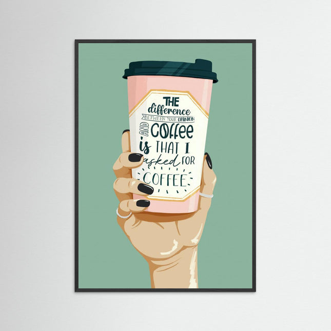 Kammille fine art paper print of a quote poster featuring a hand holding a pink coffee cup with artistic text