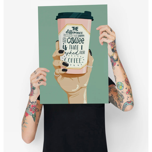 Kammille Quote Poster fine art paper print featuring a hand holding a coffee cup with motivational text