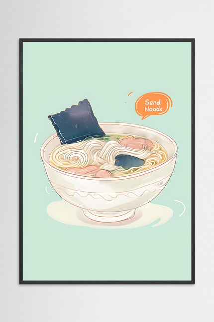 Printumo fine art paper print of a ramen bowl wall art with cartoon noodles and a speech bubble saying Send Noods